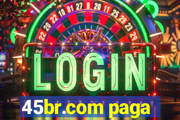 45br.com paga